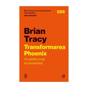 Carte TRANSFORMAREA PHOENIX BRIAN TRACY